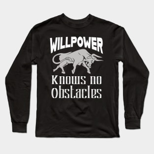 Willpower Motivation Bull Long Sleeve T-Shirt